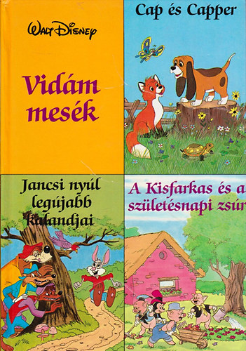 : Vidám mesék (Walt Disney) Cap és Capper - Jancsi nyúl legújabb kalandjai - A Kisfarkas és a születésnapi zsúr