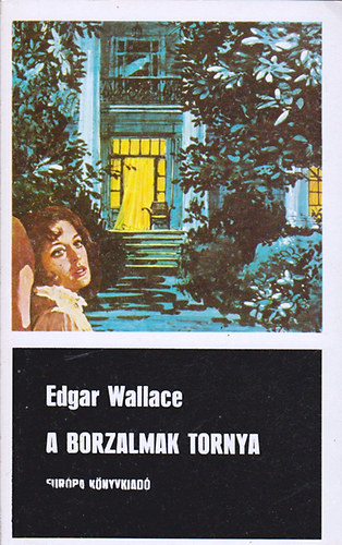 Edgar Wallace: A borzalmak tornya