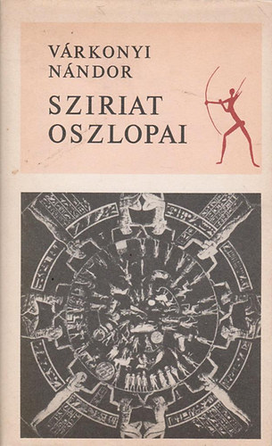 Várkonyi Nándor: Sziriat oszlopai