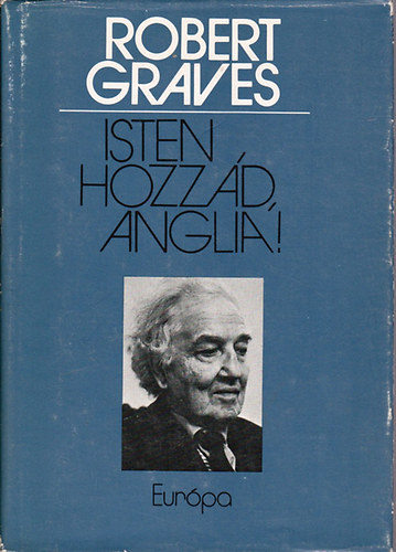 Robert Graves: Isten hozzád, Anglia!