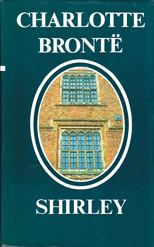 Charlotte Brontë: Shirley