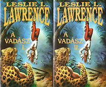 Leslie L. Lawrence: A vadász I-II.