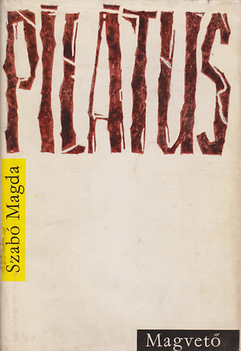 Szabó Magda: Pilátus