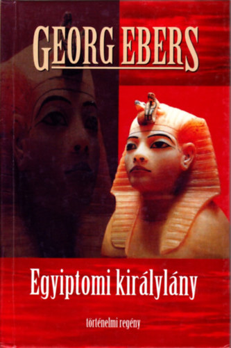 Georg Ebers: Egyiptomi királylány