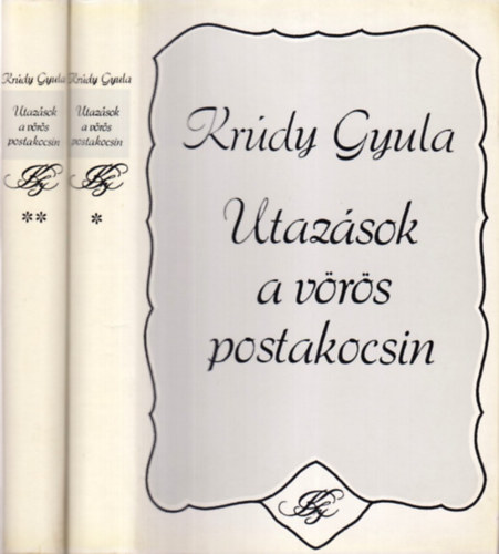 Krúdy Gyula: Utazások a vörös postakocsin I-II.