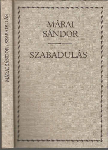 Márai Sándor: Szabadulás