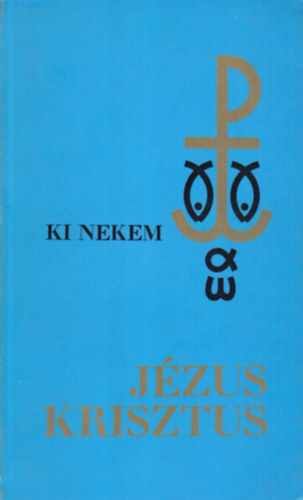 Op. A. M. Carré: Ki nekem Jézus Krisztus