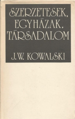 J.W. Kowalski: Szerzetesek egyházak társadalom