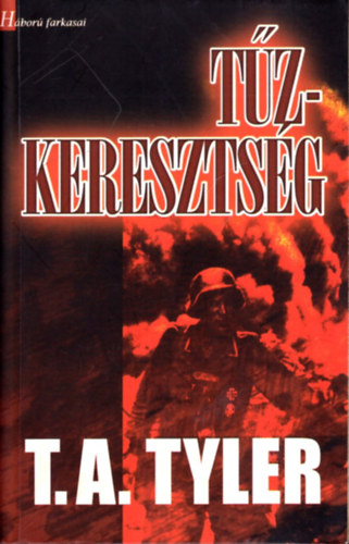 T.A. Tyler: Tűzkeresztség