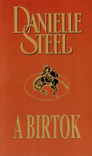 Danielle Steel: A birtok