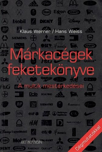 Klaus Werner; Hans Weiss: Márkacégek feketekönyve - A multik mesterkedései