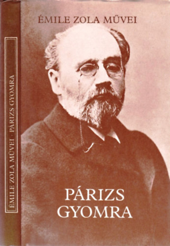 Émile Zola: Párizs gyomra