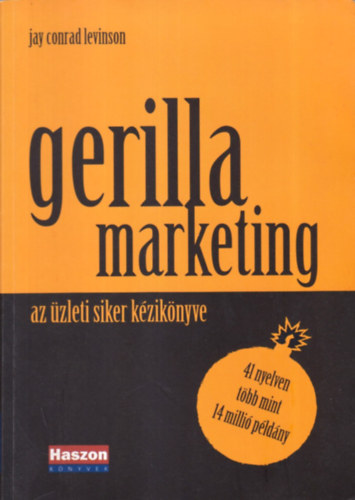 Jay Conrad Levinson: Gerilla marketing (az üzleti siker kézikönyve)