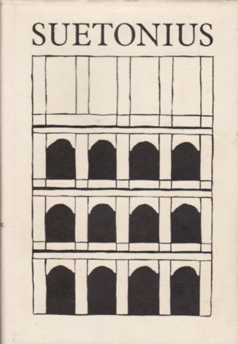 Gaius Tranquillus Suetonius: A caesarok élete (Bibliotheca Classica)