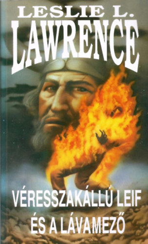 Leslie L. Lawrence: Véresszakállú Leif és a lávamező