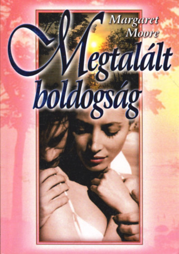 Margaret Moore: Megtalált boldogság