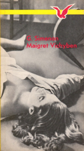 Georges Simenon: Maigret Vichyben