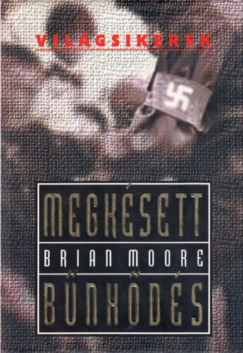 Brian Moore: Megkésett bűnhődés (világsikerek)