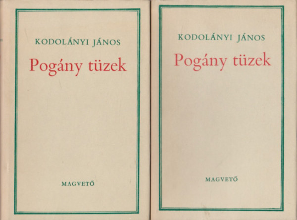 Kodolányi János: Pogány tüzek I-II.