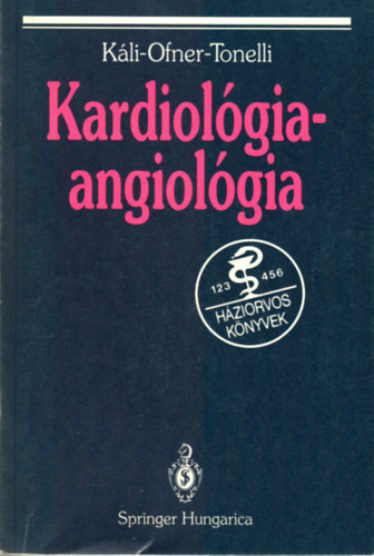 Káli-Ofner-Tonelli: Kardiológia-angiológia