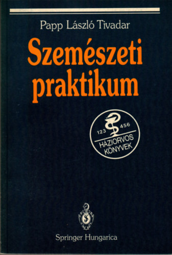 Papp László Tivadar: Szemészeti praktikum