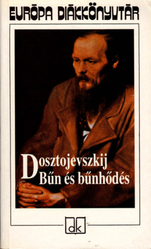 Fjodor Mihajlovics Dosztojevszkij: Bűn és bűnhődés
