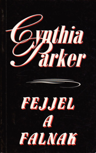 Cynthia Parker: Fejjel a falnak