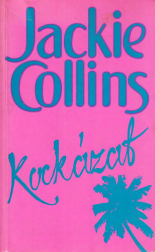 Jackie Collins: Kockázat