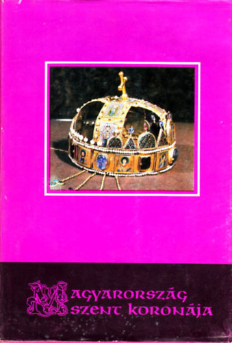 Csomor Lajos (írta és rajzolta): Magyarország Szent Koronája