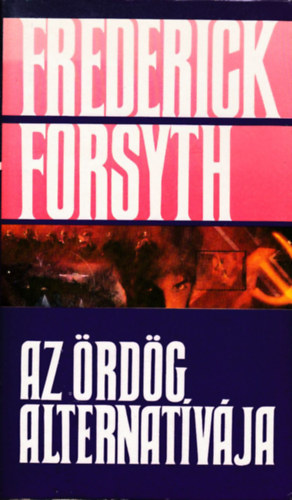 Frederick Forsyth: Az ördög alternatívája