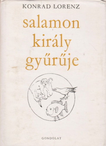 Konrad Lorenz: Salamon király gyűrűje