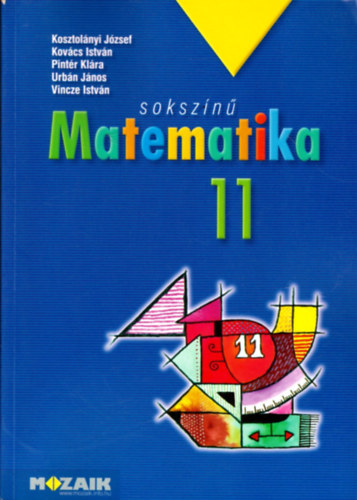 Kosztolányi-Kovács-Pintér-Urbán-Vincze: Sokszínű matematika 11.