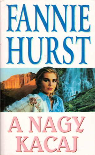 Fannie Hurst: A nagy kacaj