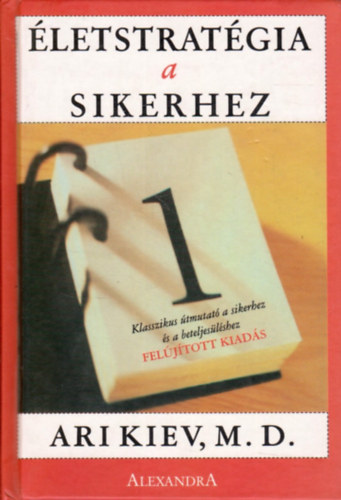 Ari Kiev: Életstratégia a sikerhez