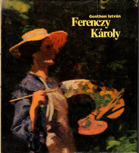 Genthon István: Ferenczy Károly