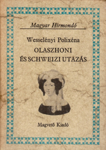 Wesselényi Polixénia: Olaszhoni és schweizi utazás 1842