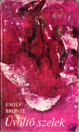 Emily Brontë: Üvöltő szelek