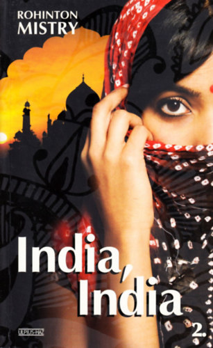 Rohinton Mistry: India,india 2.