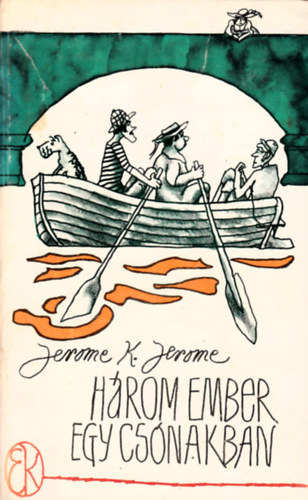 Jerome K. Jerome: Három ember egy csónakban (nem számítván a kutyát)