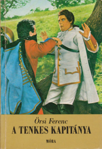 Örsi Ferenc: A Tenkes kapitánya