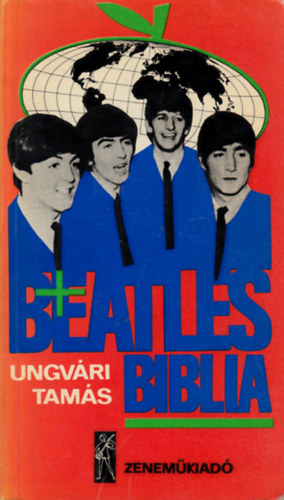 Ungvári Tamás: Beatles biblia