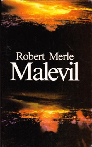 Robert Merle: Malevil