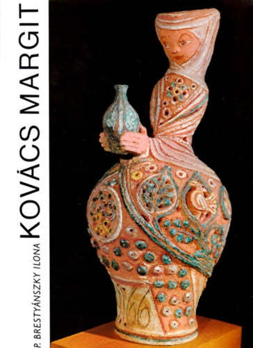 P. Brestyánszky Ilona: Kovács Margit