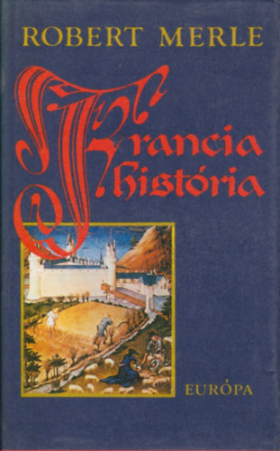 Robert Merle: Francia história