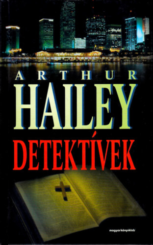 Arthur Hailey: Detektívek