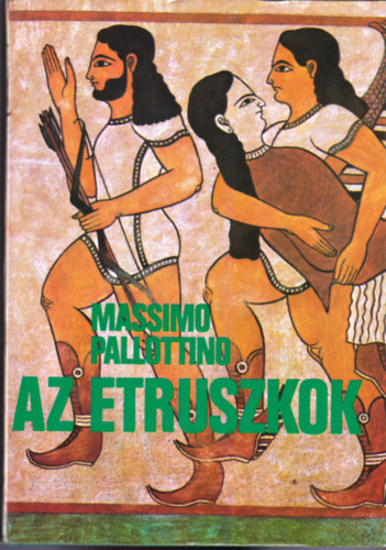 Massimo Pallottino: Az etruszkok