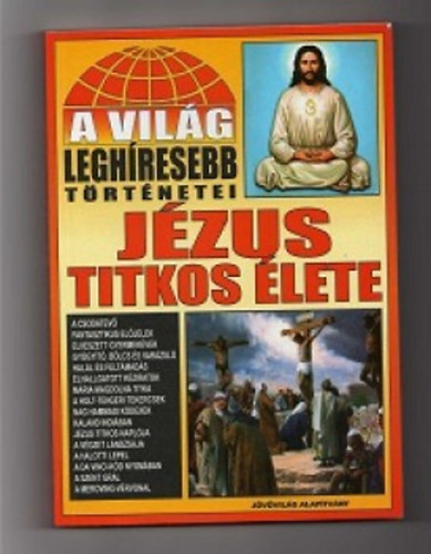 Bolyki Tamás (szerk.): A világ leghíresebb történetei - Jézus titkos élete