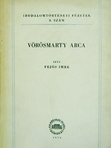 Fejős Imre: Vörösmarty arca