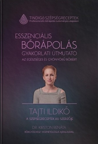 Tajti Ildikó: Esszenciális bőrápolás