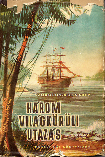 Szokolov-Kusnarev: Három világkörüli utazás